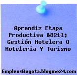 Aprendiz Etapa Productiva &8211; Gestión Hotelera O Hoteleria Y Turismo