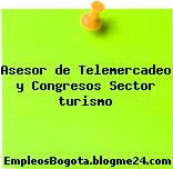 Asesor de Telemercadeo y Congresos Sector turismo
