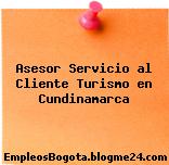 Asesor Servicio al Cliente Turismo en Cundinamarca
