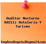 Auditor Nocturno &8211; Hoteleria Y Turismo