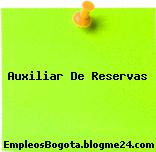 Auxiliar De Reservas