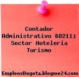 Contador Administrativo &8211; Sector Hoteleria Turismo