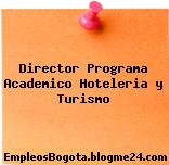 Director Programa Academico Hoteleria y Turismo