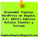 Disenador Paginas WordPress en Bogotá, D.C. &8211; Empresa Hoteles Eventos y Turismo