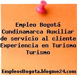 Empleo Bogotá Cundinamarca Auxiliar de servicio al cliente Experiencia en Turismo Turismo