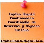 Empleo Bogotá Cundinamarca Coordinador de Reservas y Mayoreo Turismo