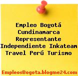 Empleo Bogotá Cundinamarca Representante Independiente Inkateam Travel Perú Turismo