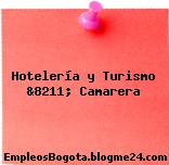 Hotelería y Turismo &8211; Camarera
