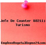 Jefe De Counter &8211; Turismo