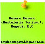 Mesero Mesero (Hostelería Turismo), Bogotá, D.C