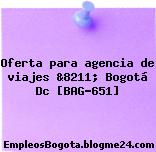Oferta para agencia de viajes &8211; Bogotá Dc [BAG-651]