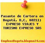 Pasante de Cartera en Bogotá, D.C. &8211; EXPRESO VIAJES Y TURISMO EXPRESO SAS