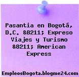 Pasantia en Bogotá, D.C. &8211; Expreso Viajes y Turismo &8211; American Express