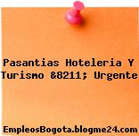 Pasantias Hoteleria Y Turismo &8211; Urgente