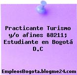 Practicante Turismo y/o afines &8211; Estudiante en Bogotá D.C