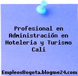 Profesional en Administración en Hoteleria y Turismo Cali