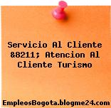 Servicio Al Cliente &8211; Atencion Al Cliente Turismo