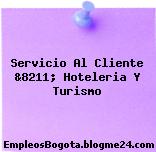 Servicio Al Cliente &8211; Hoteleria Y Turismo