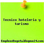 Tecnico hoteleria y turismo