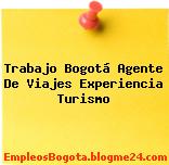 Trabajo Bogotá Agente De Viajes Experiencia Turismo