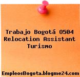 Trabajo Bogotá O504 Relocation Assistant Turismo