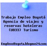 Trabajo Empleo Bogotá Agencia de viajes y reservas hoteleras (U833) Turismo