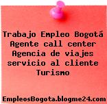 Trabajo Empleo Bogotá Agente call center Agencia de viajes servicio al cliente Turismo