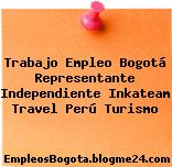 Trabajo Empleo Bogotá Representante Independiente Inkateam Travel Perú Turismo
