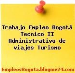 Trabajo Empleo Bogotá Tecnico II Administrativo de viajes Turismo