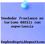 Vendedor freelance en turismo &8211; con experiencia