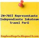 ZM-703] Representante Independiente Inkateam Travel Perú