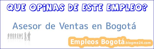 Asesor de Ventas en Bogotá