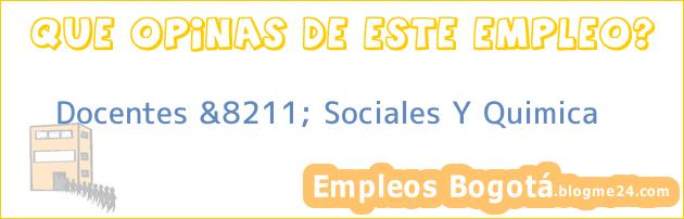 Docentes &8211; Sociales Y Quimica