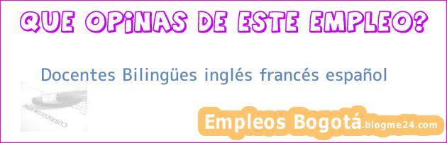 Docentes Bilingües inglés francés español