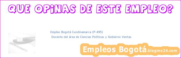 Empleo Bogotá Cundinamarca (P-495) | Docente del área de Ciencias Políticas y Gobierno Ventas