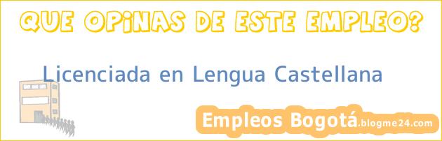 Licenciada en Lengua Castellana