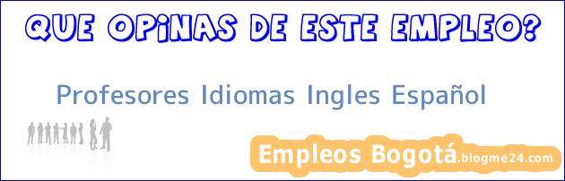 Profesores Idiomas Ingles Español