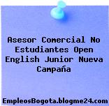 Asesor Comercial No Estudiantes Open English Junior Nueva Campaña