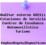 Auditor externo &8211; Estaciones de Servicio Centros de Enseñanza Automovilística Turismo