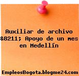 Auxiliar de archivo &8211; Apoyo de un mes en Medellín