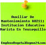 Auxiliar De Manteniemiento &8211; Institucion Educativa Marista En Teusaquillo