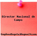 Director Nacional de Campo