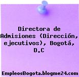 Directora de Admisiones (Dirección, ejecutivos), Bogotá, D.C