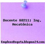 Docente &8211; Ing. Mecatónica
