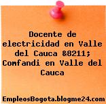 Docente de electricidad en Valle del Cauca &8211; Comfandi en Valle del Cauca