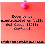 Docente de electricidad en Valle del Cauca &8211; Comfandi