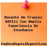 Docente De Frances &8211; Con Amplia Experiencia De Enseñanza
