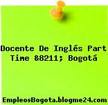 Docente De Inglés Part Time &8211; Bogotá