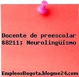 Docente de preescolar &8211; Neurolingüísmo