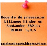 Docente de preescolar bilingüe Kinder en Santander &8211; REDCOL S.A.S